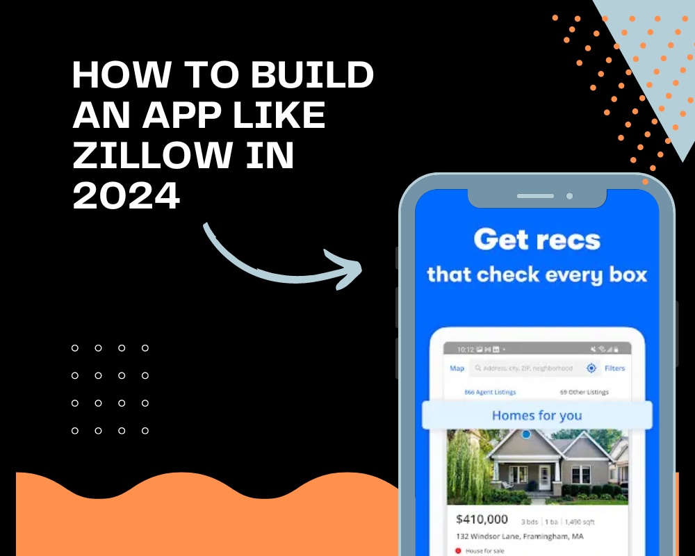 How to Build An App Like Zillow In 2024