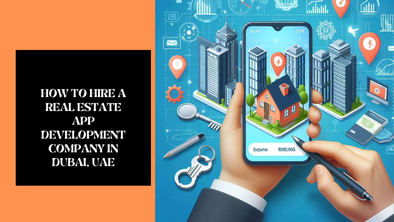 How To Hire A Real Estate App Development Company In UAE